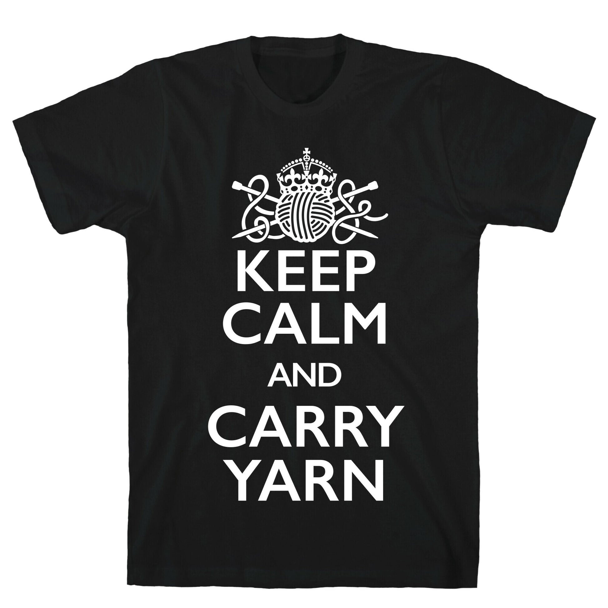 Keep Calm And Carry Yarn (Knitting) T-Shirt