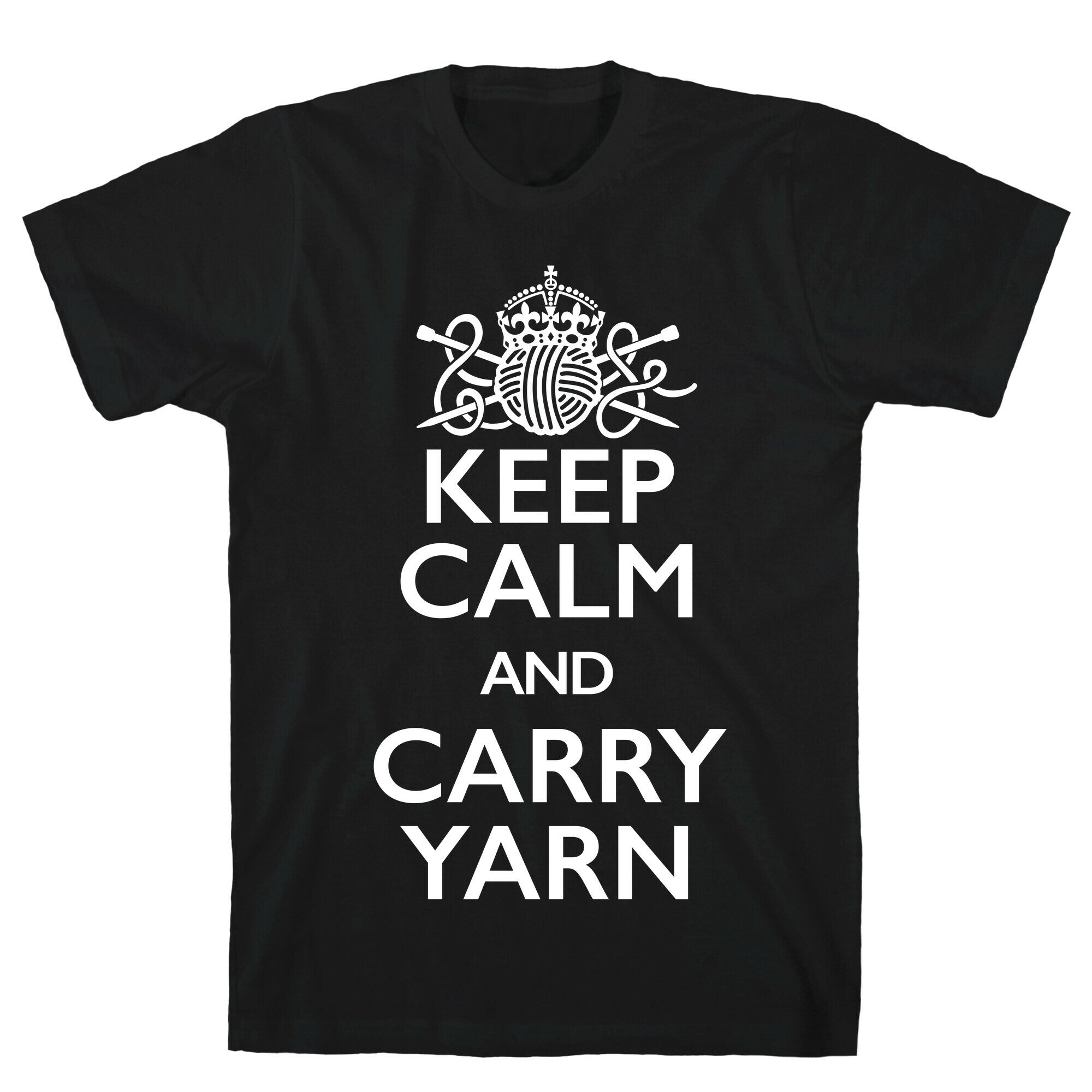 Keep Calm And Carry Yarn (Knitting) T-Shirt