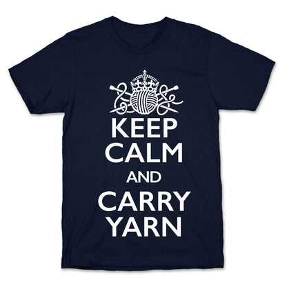 Keep Calm And Carry Yarn (Knitting) T-Shirt