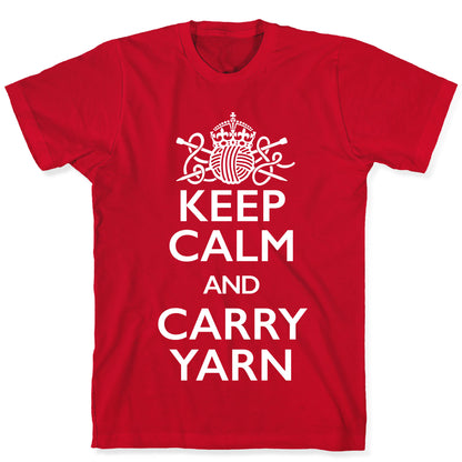 Keep Calm And Carry Yarn (Knitting) T-Shirt