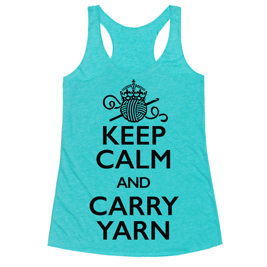 Keep Calm And Carry Yarn (Crochet) Racerback Tank