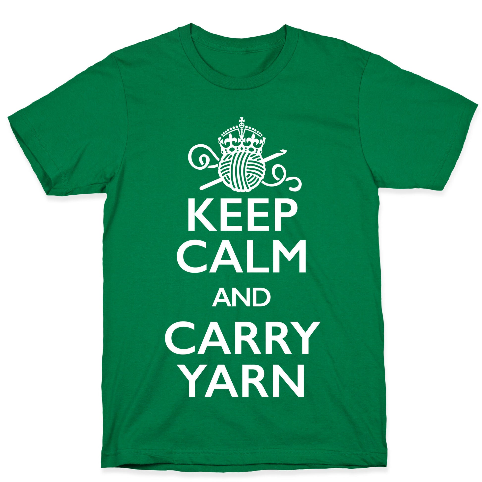 Keep Calm And Carry Yarn (Crochet) T-Shirt