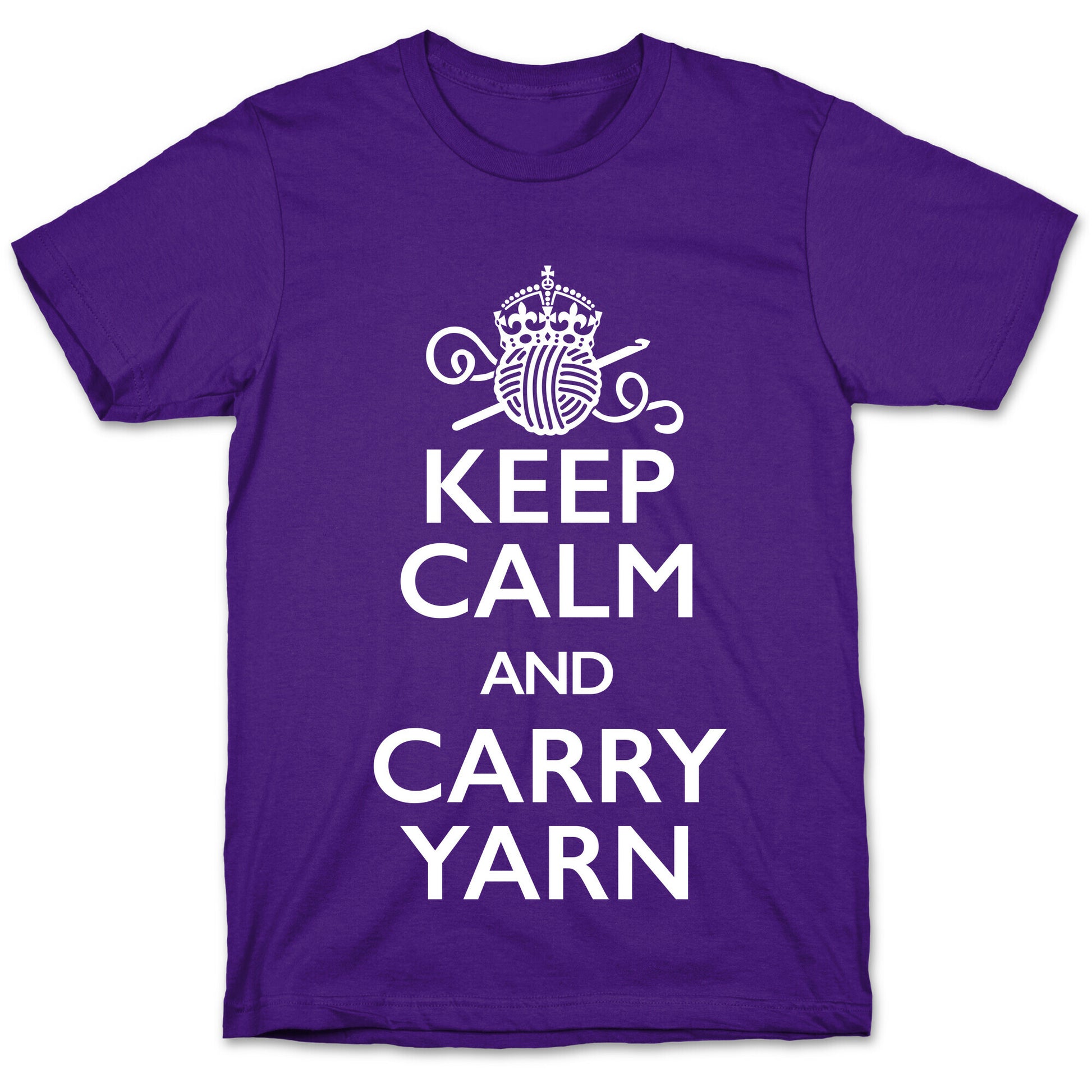Keep Calm And Carry Yarn (Crochet) T-Shirt