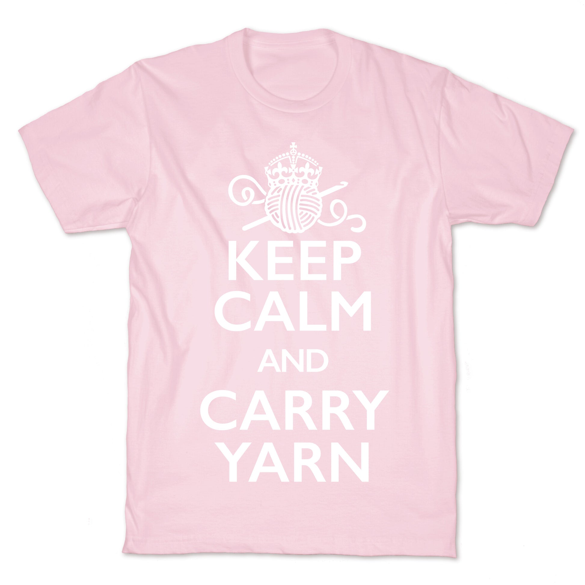 Keep Calm And Carry Yarn (Crochet) T-Shirt