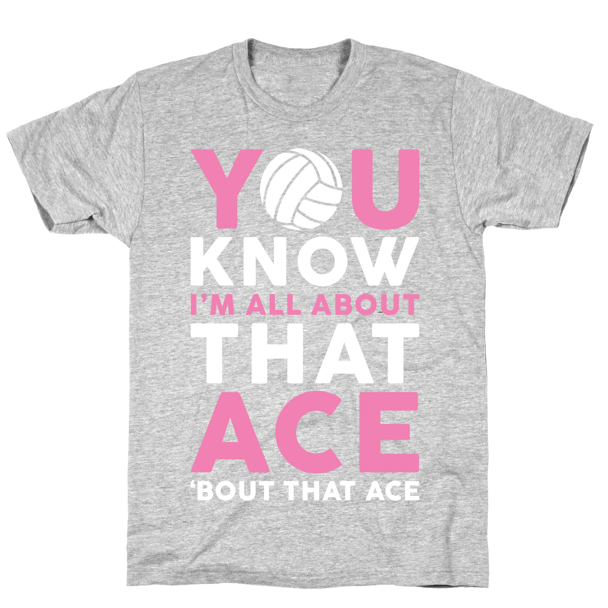 You Know I'm All About That Ace T-Shirt