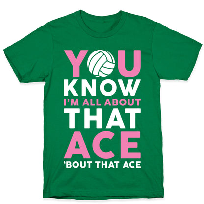 You Know I'm All About That Ace T-Shirt