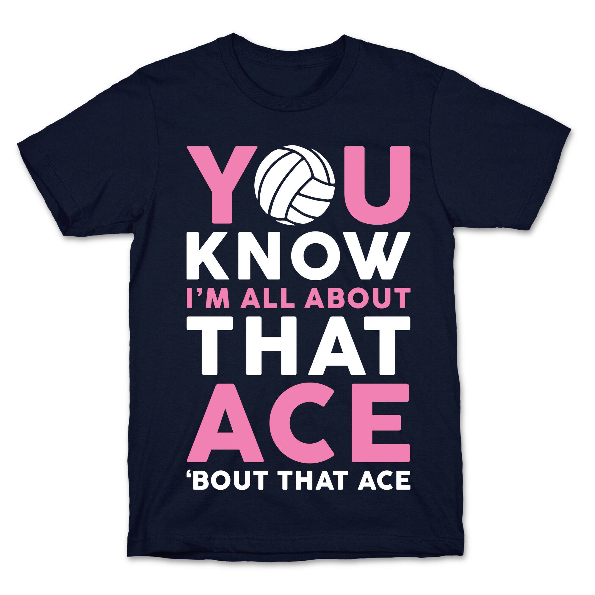 You Know I'm All About That Ace T-Shirt