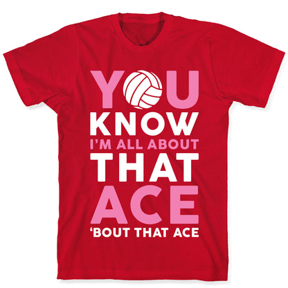 You Know I'm All About That Ace T-Shirt