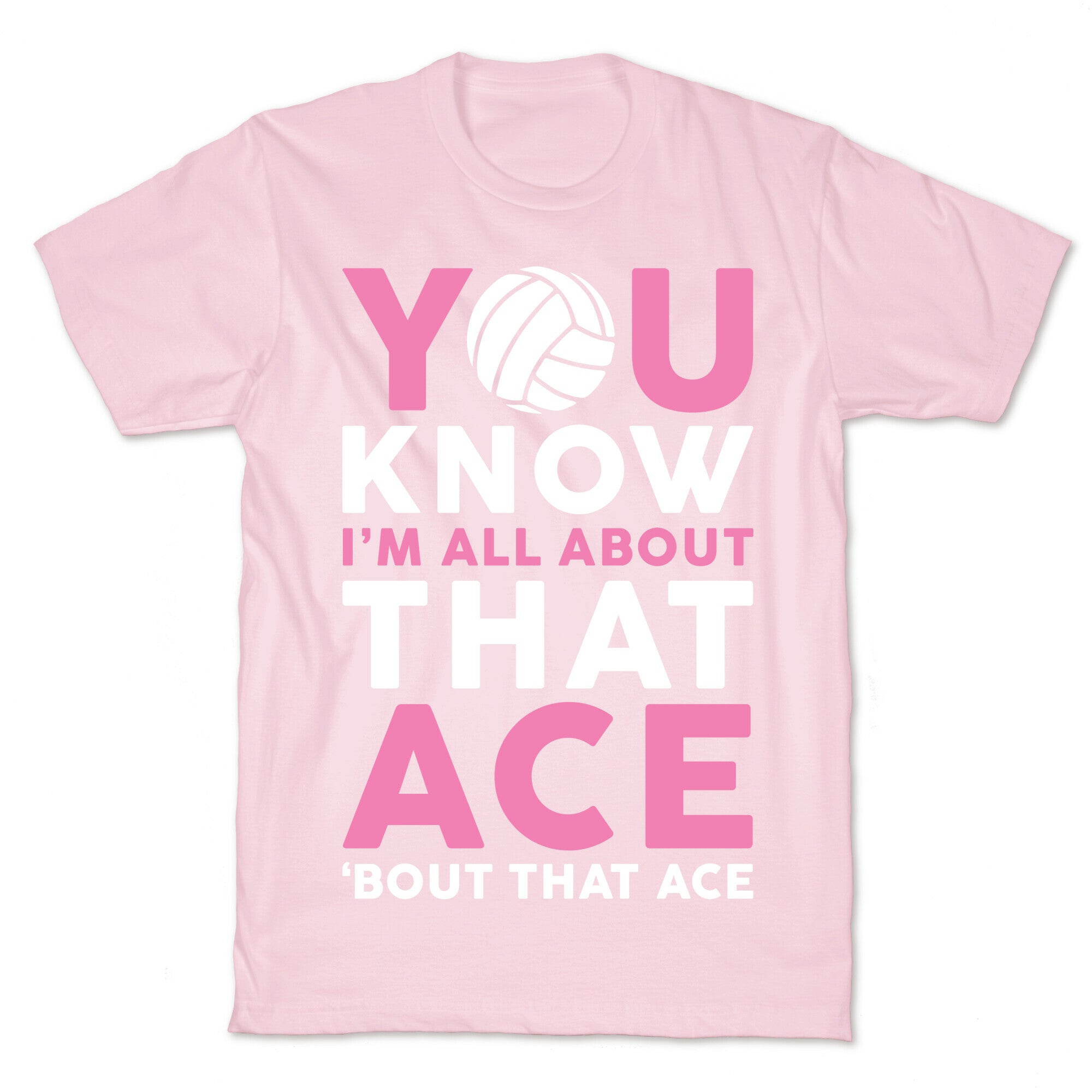 You Know I'm All About That Ace T-Shirt