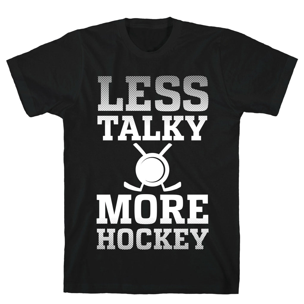 Less Talky More Hockey T-Shirt