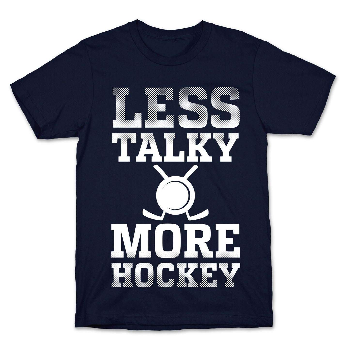 Less Talky More Hockey T-Shirt