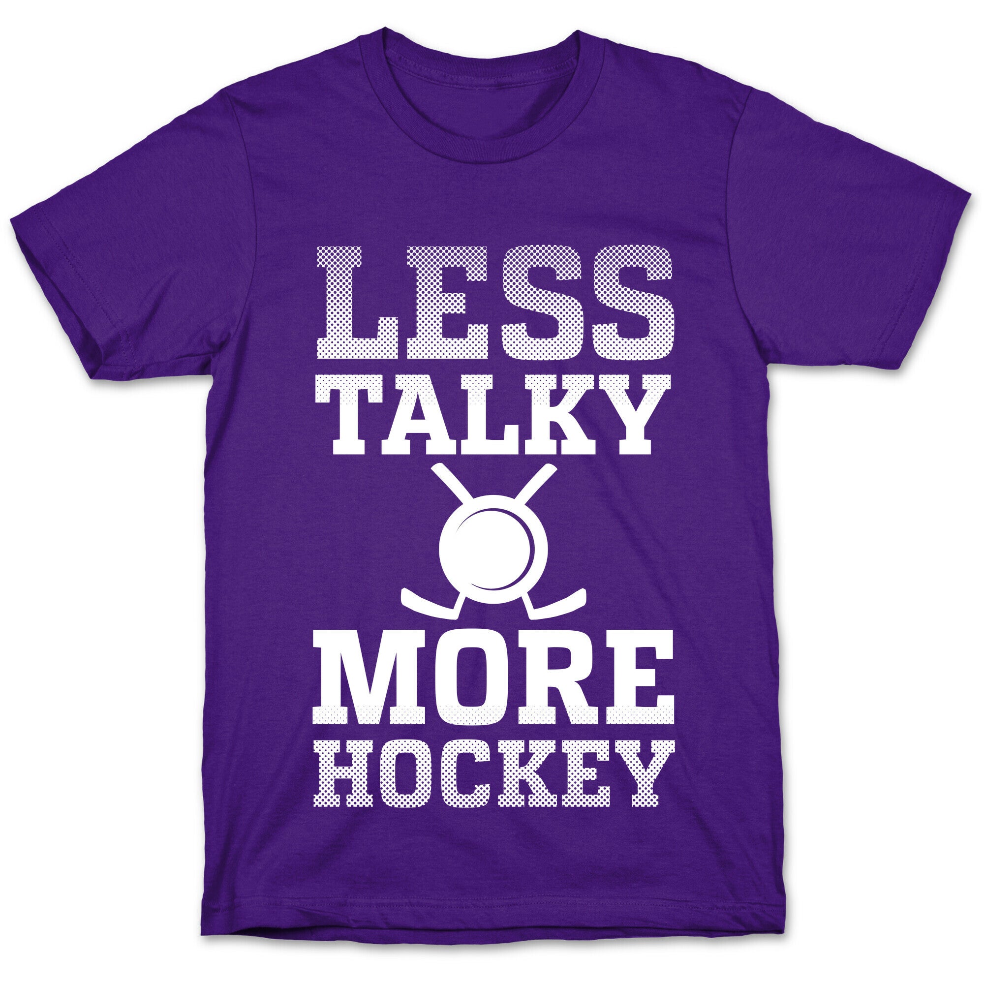 Less Talky More Hockey T-Shirt