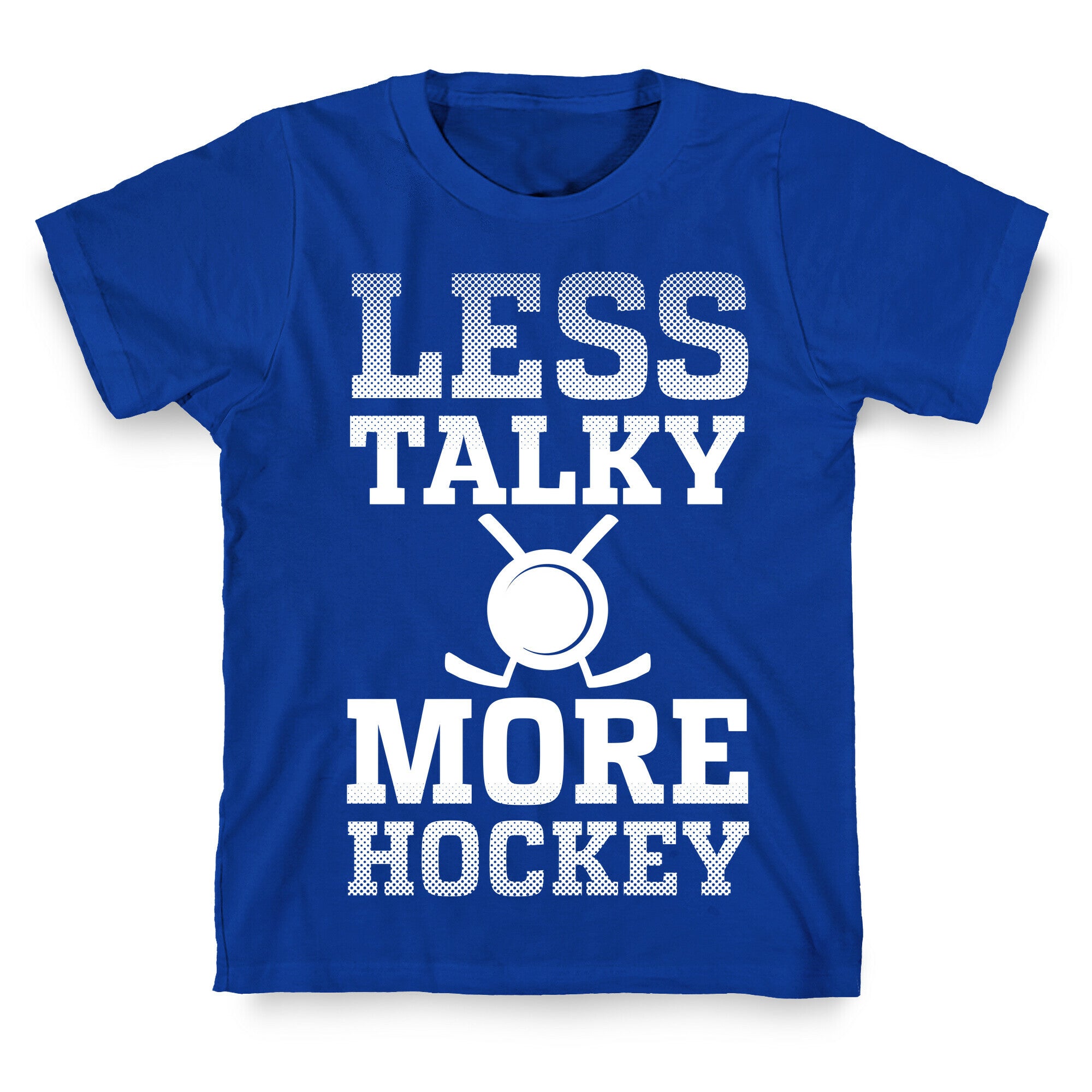 Less Talky More Hockey T-Shirt