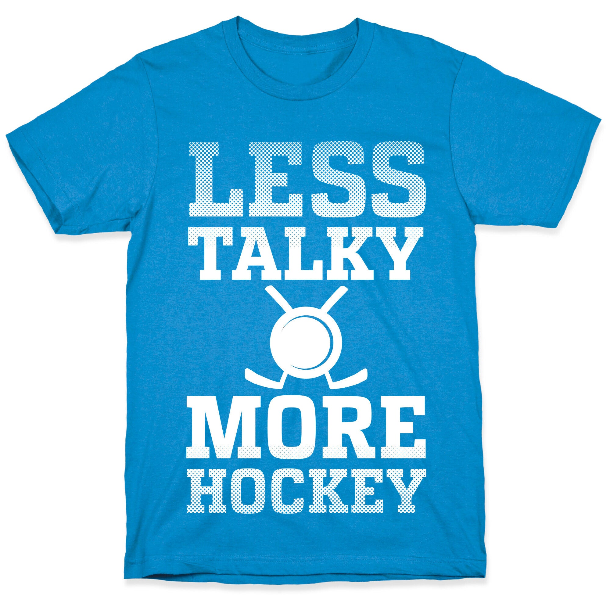 Less Talky More Hockey T-Shirt
