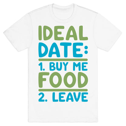 Ideal Date: Buy Me Food, Leave T-Shirt