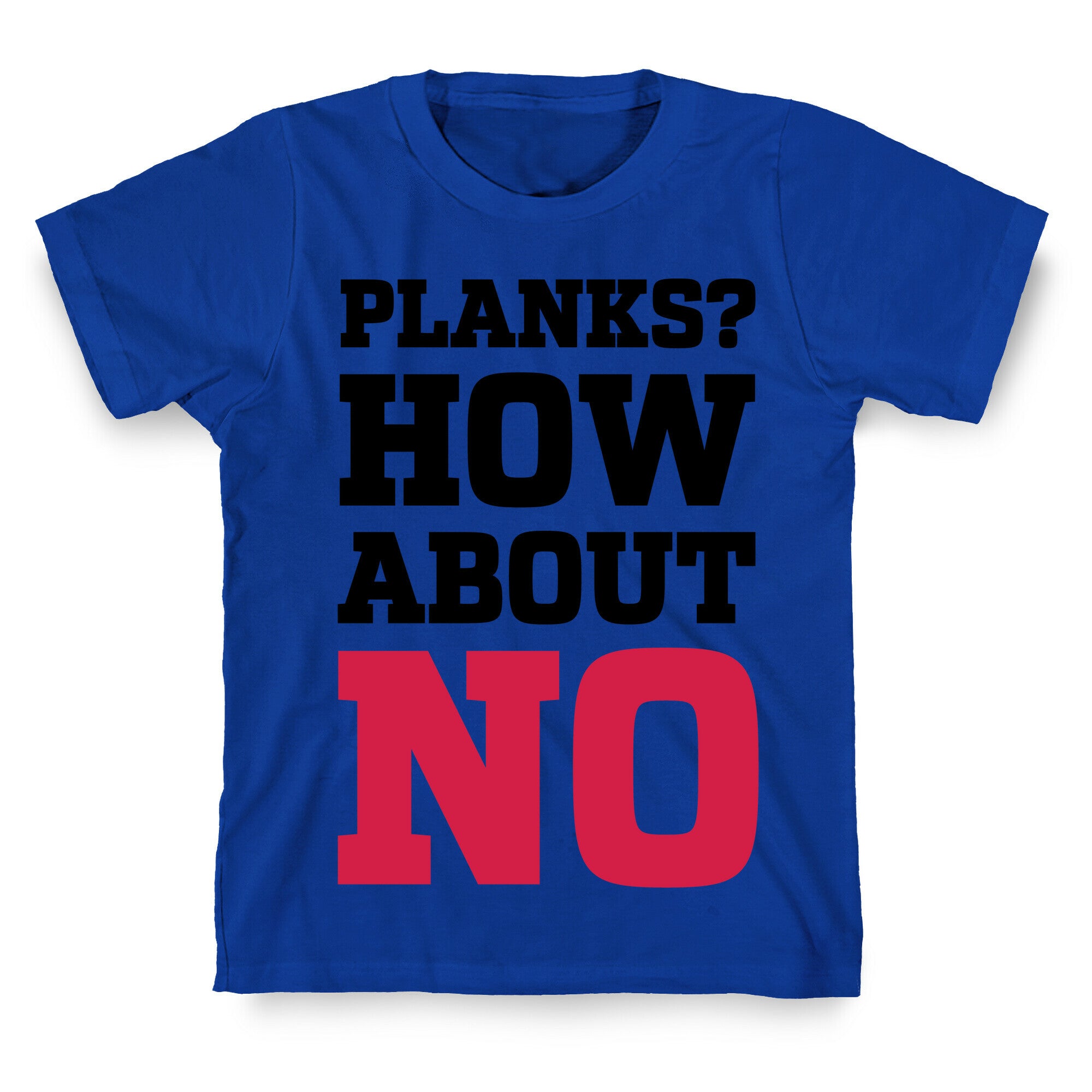 Planks? How About No T-Shirt