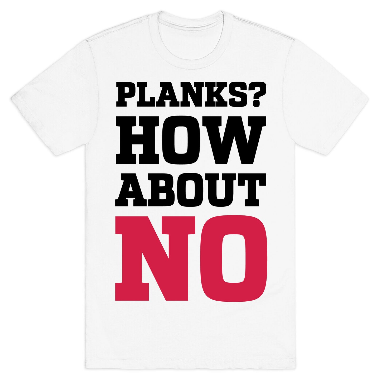 Planks? How About No T-Shirt