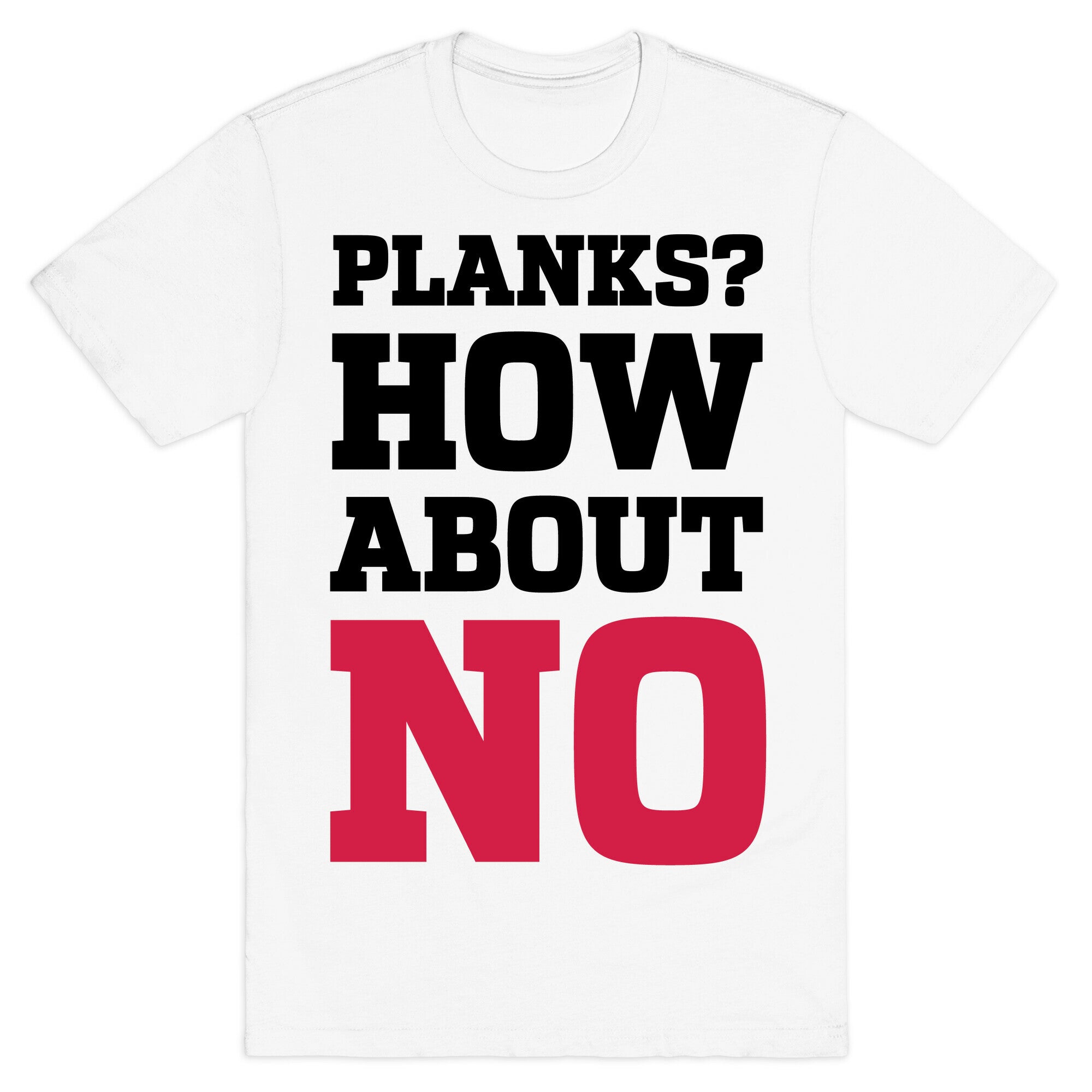 Planks? How About No T-Shirt
