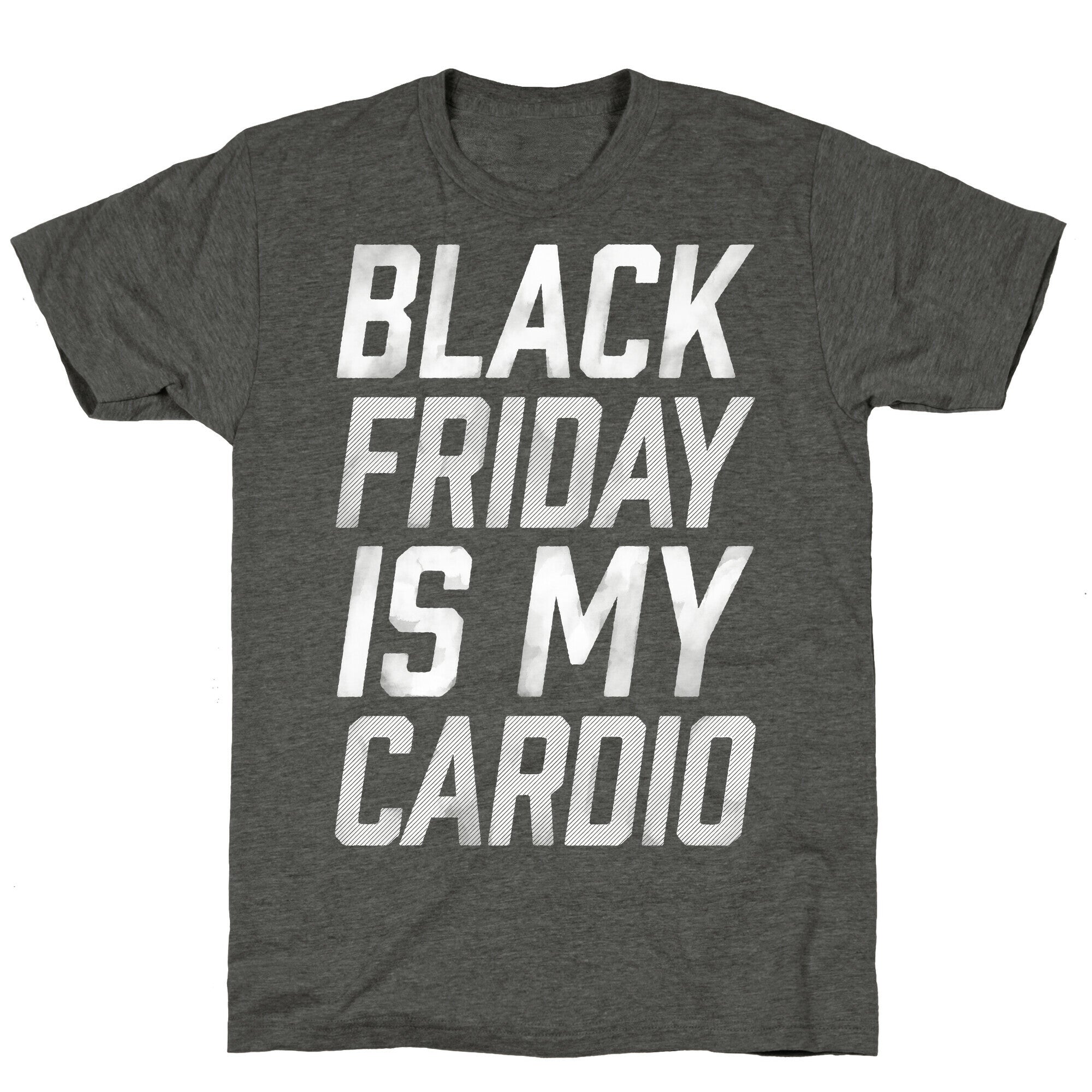 Black Friday Is My Cardio Unisex Triblend Tee