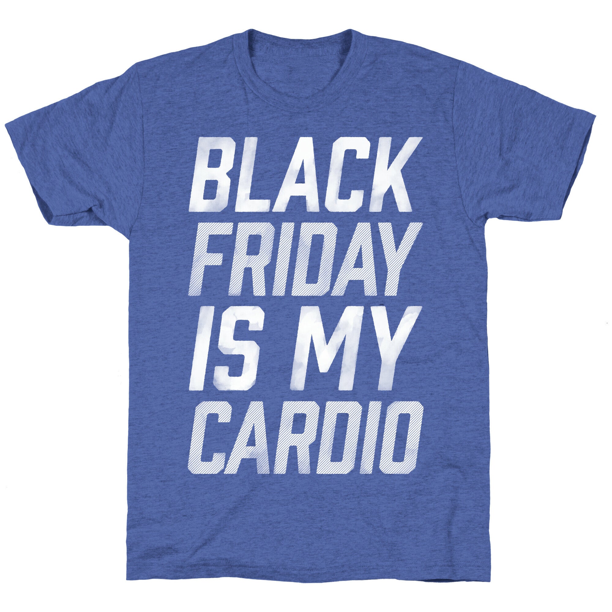 Black Friday Is My Cardio Unisex Triblend Tee