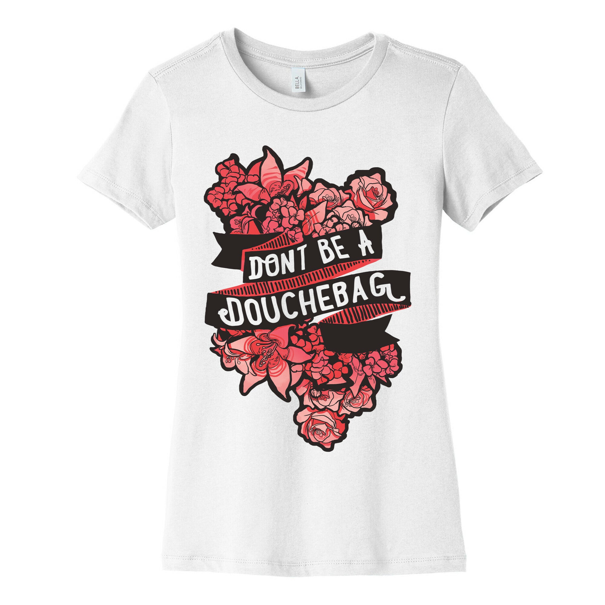 Don't Be A Douchebag Women's Cotton Tee
