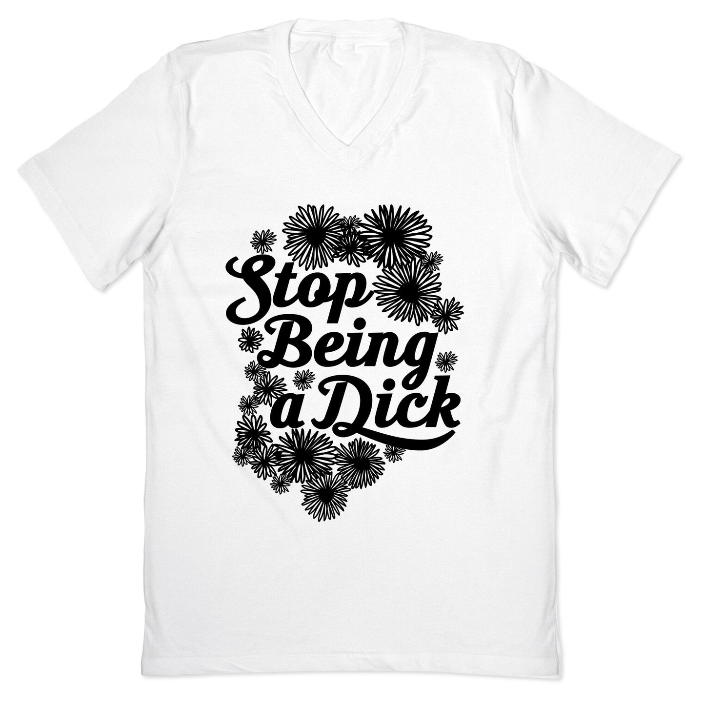 Stop Being a Dick V-Neck