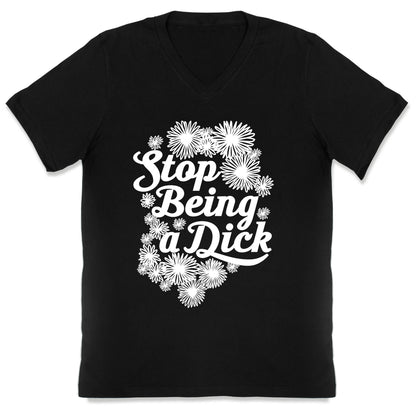 Stop Being a Dick V-Neck