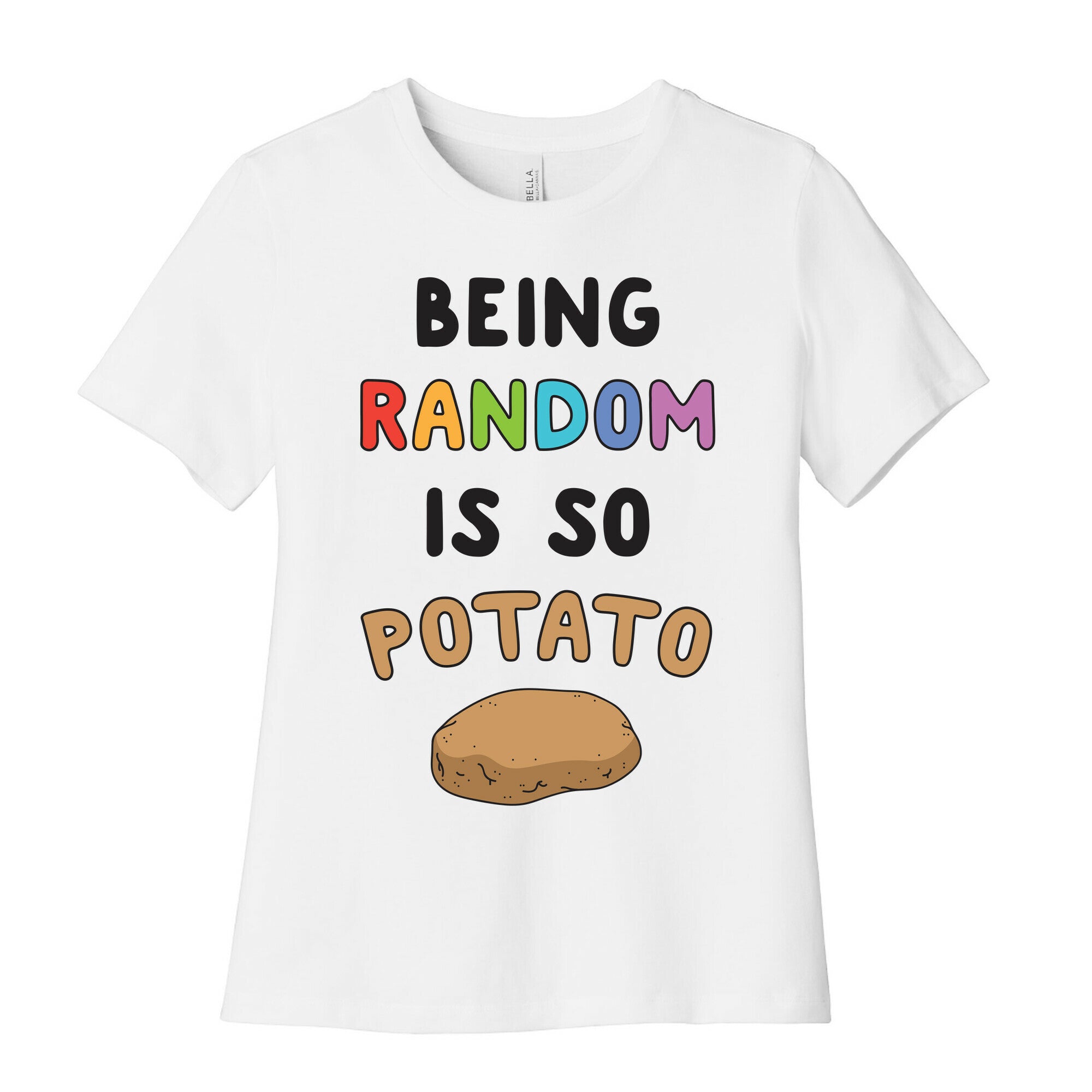 Being Random Is So Potato Women's Cotton Tee