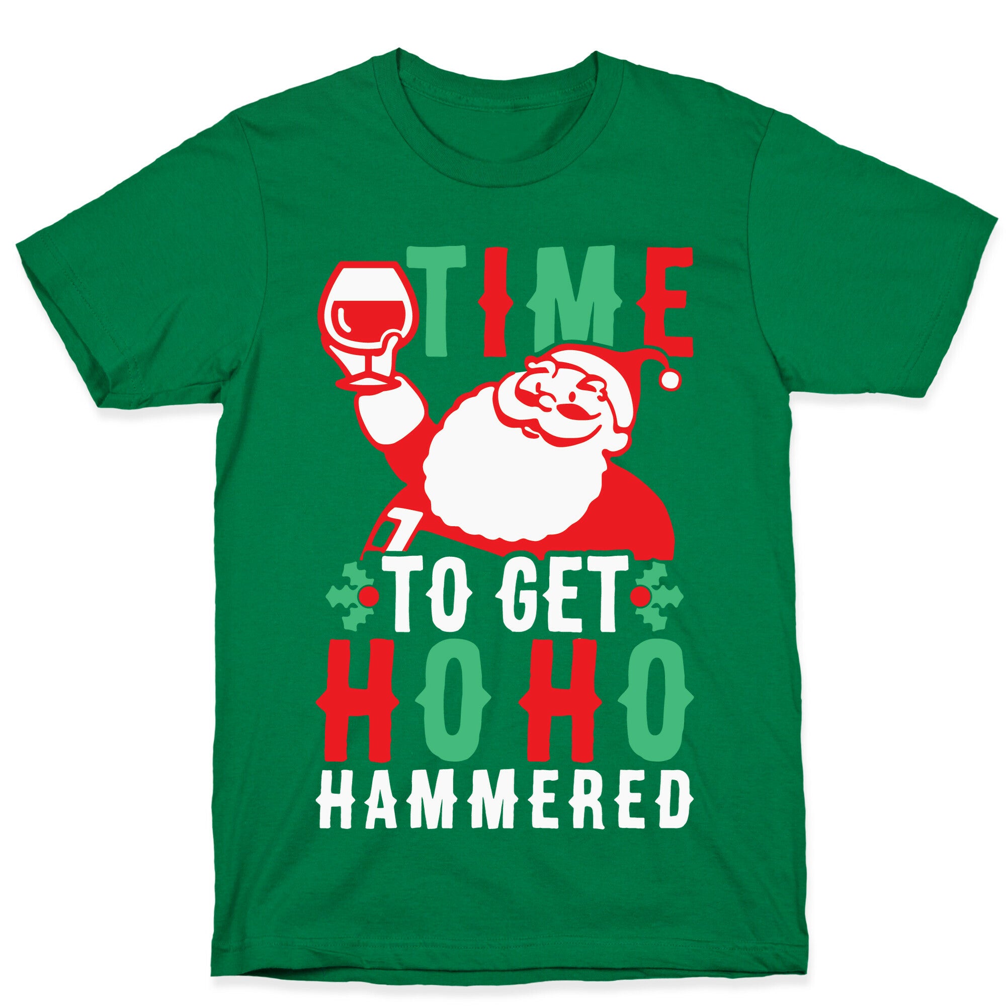 Time To Get Ho Ho Hammered T-Shirt