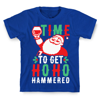 Time To Get Ho Ho Hammered T-Shirt