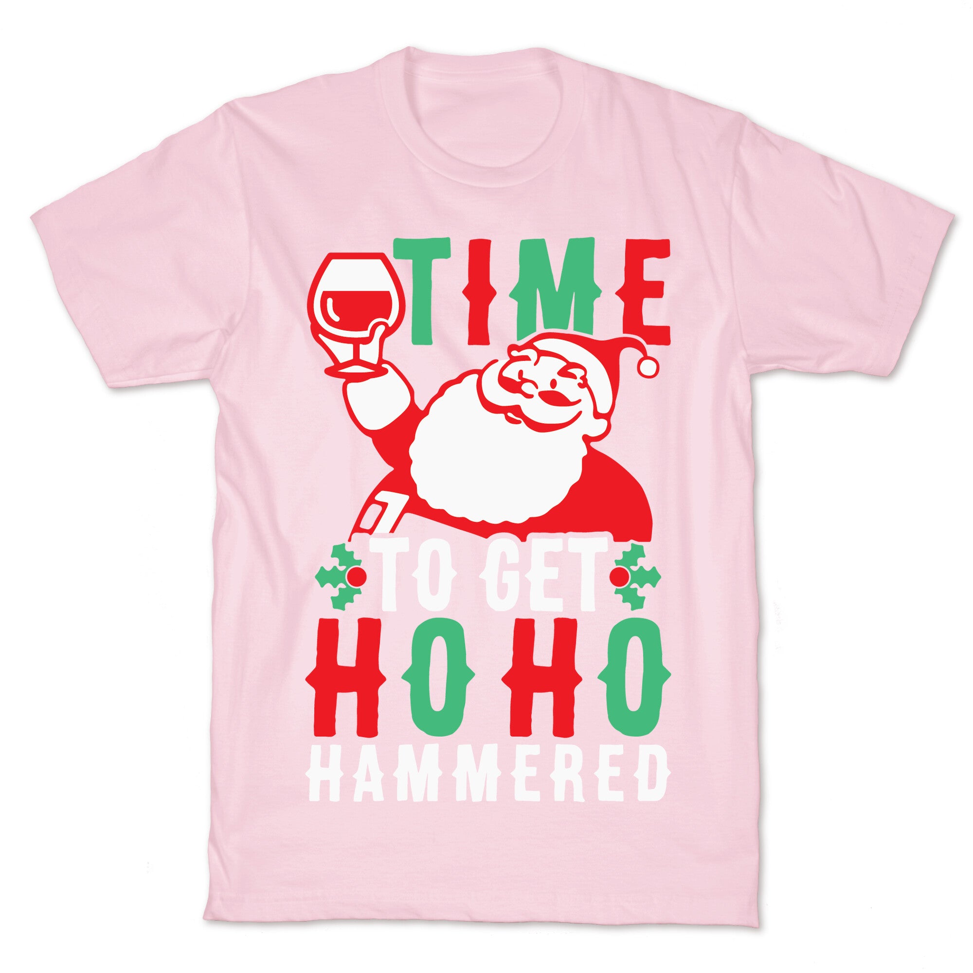 Time To Get Ho Ho Hammered T-Shirt