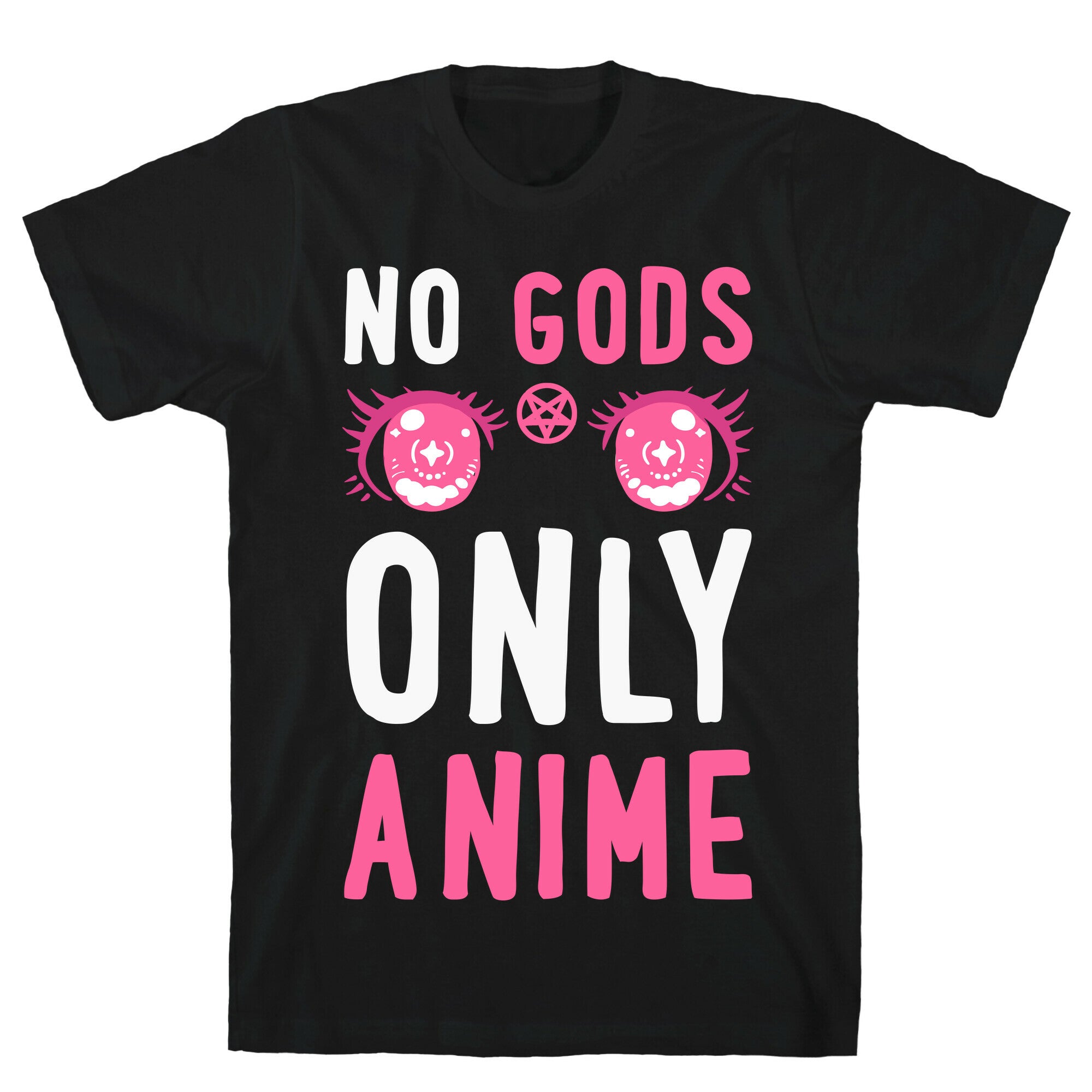 No Gods Only Anime T-Shirt
