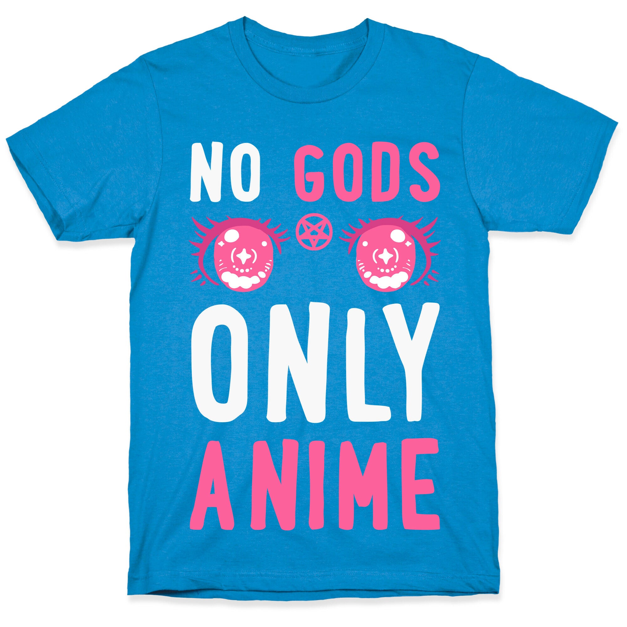 No Gods Only Anime T-Shirt