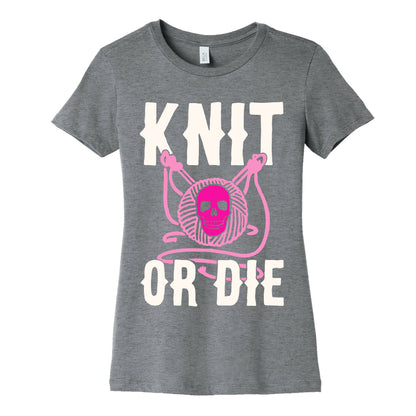 Knit or Die Women's Cotton Tee