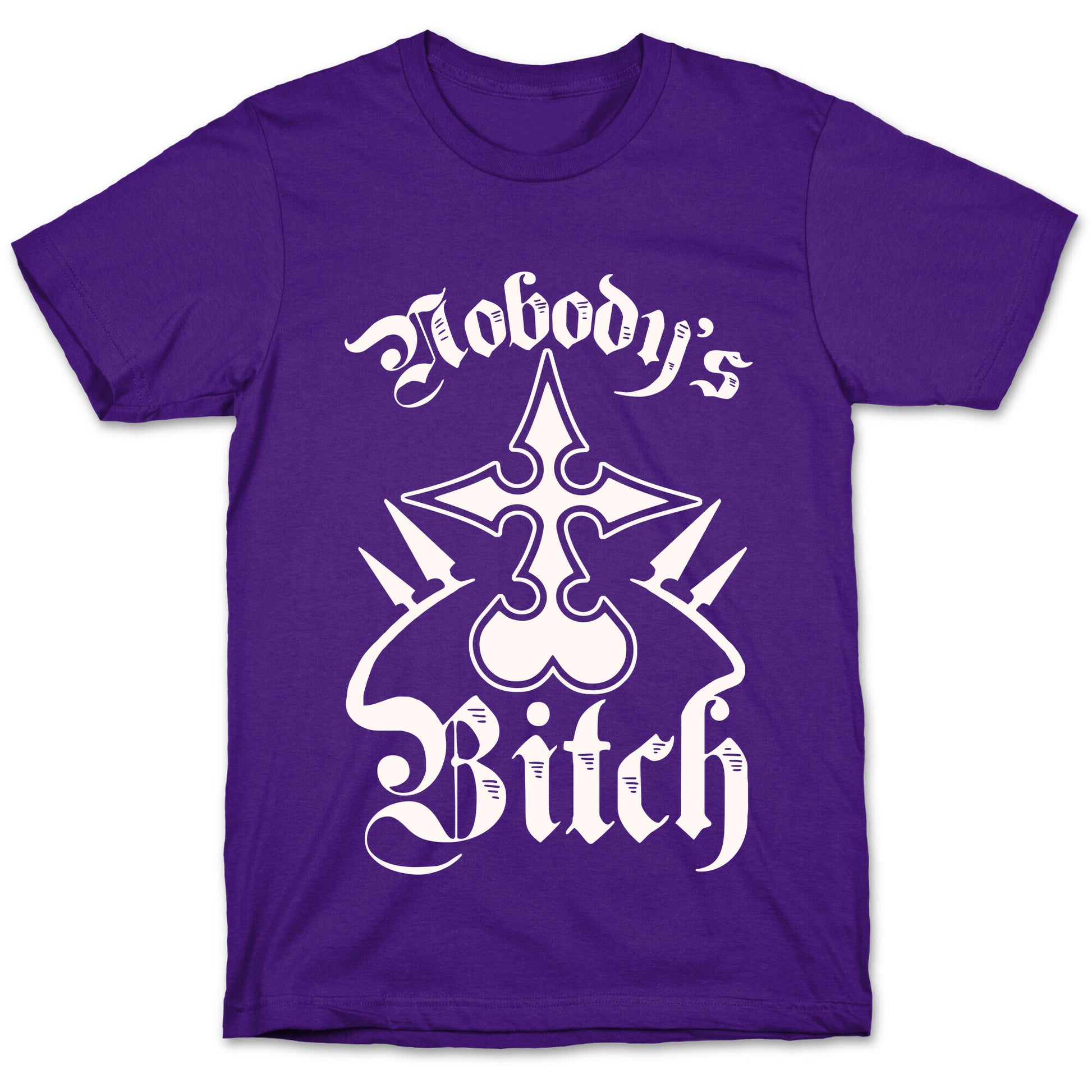 Nobody's Bitch T-Shirt