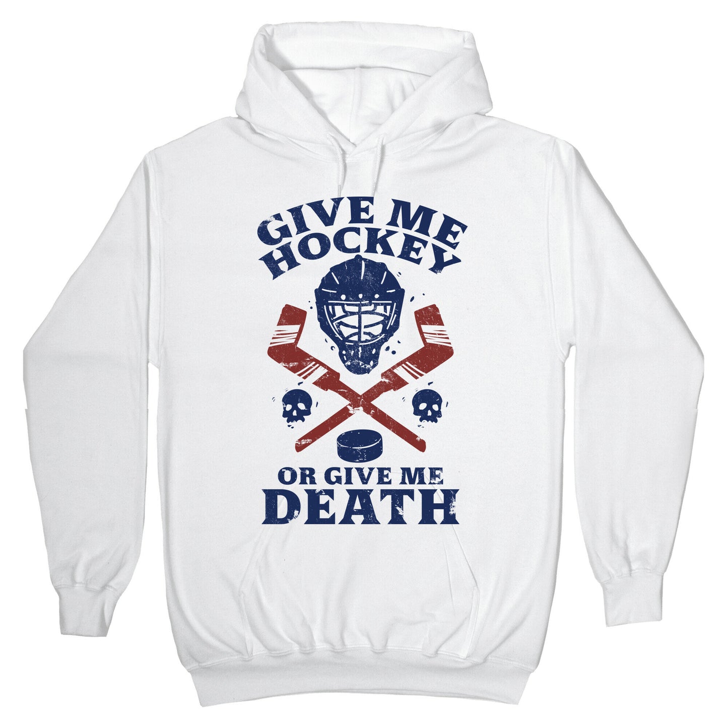 Give Me Hockey Or Give Me Death Hoodie