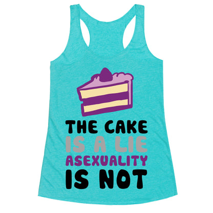 The Cake Is A Lie Asexuality Is Not Racerback Tank