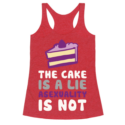 The Cake Is A Lie Asexuality Is Not Racerback Tank