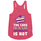 The Cake Is A Lie Asexuality Is Not Racerback Tank