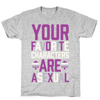Your Favorite Characters Are Asexual T-Shirt