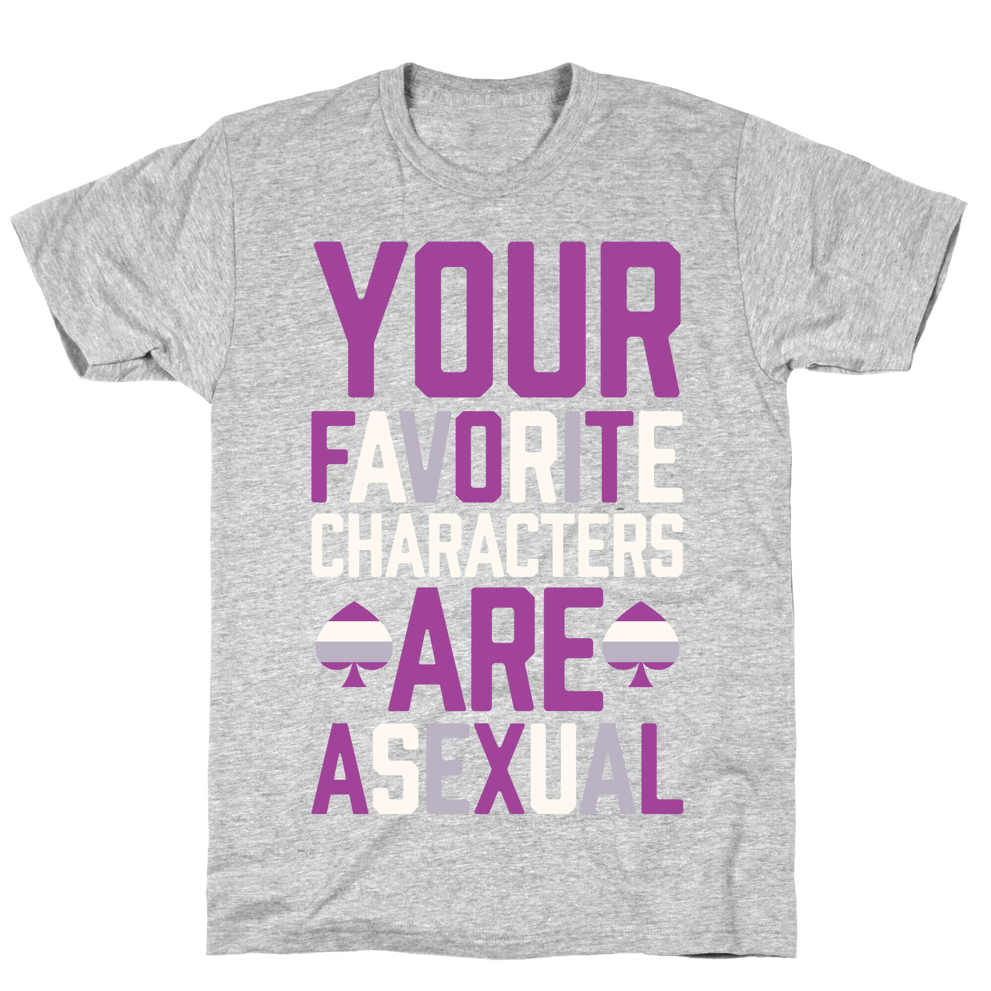 Your Favorite Characters Are Asexual T-Shirt