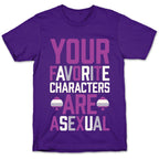 Your Favorite Characters Are Asexual T-Shirt
