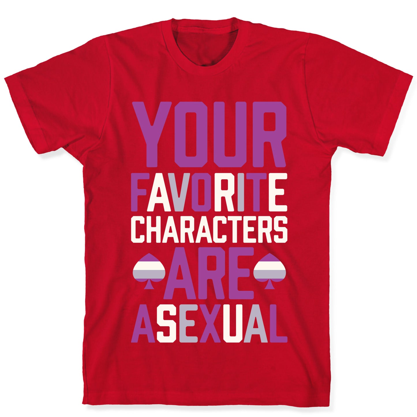 Your Favorite Characters Are Asexual T-Shirt