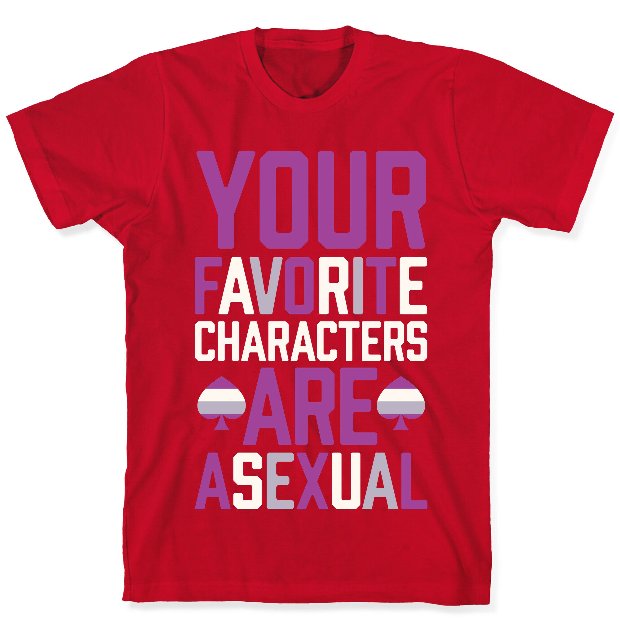 Your Favorite Characters Are Asexual T-Shirt