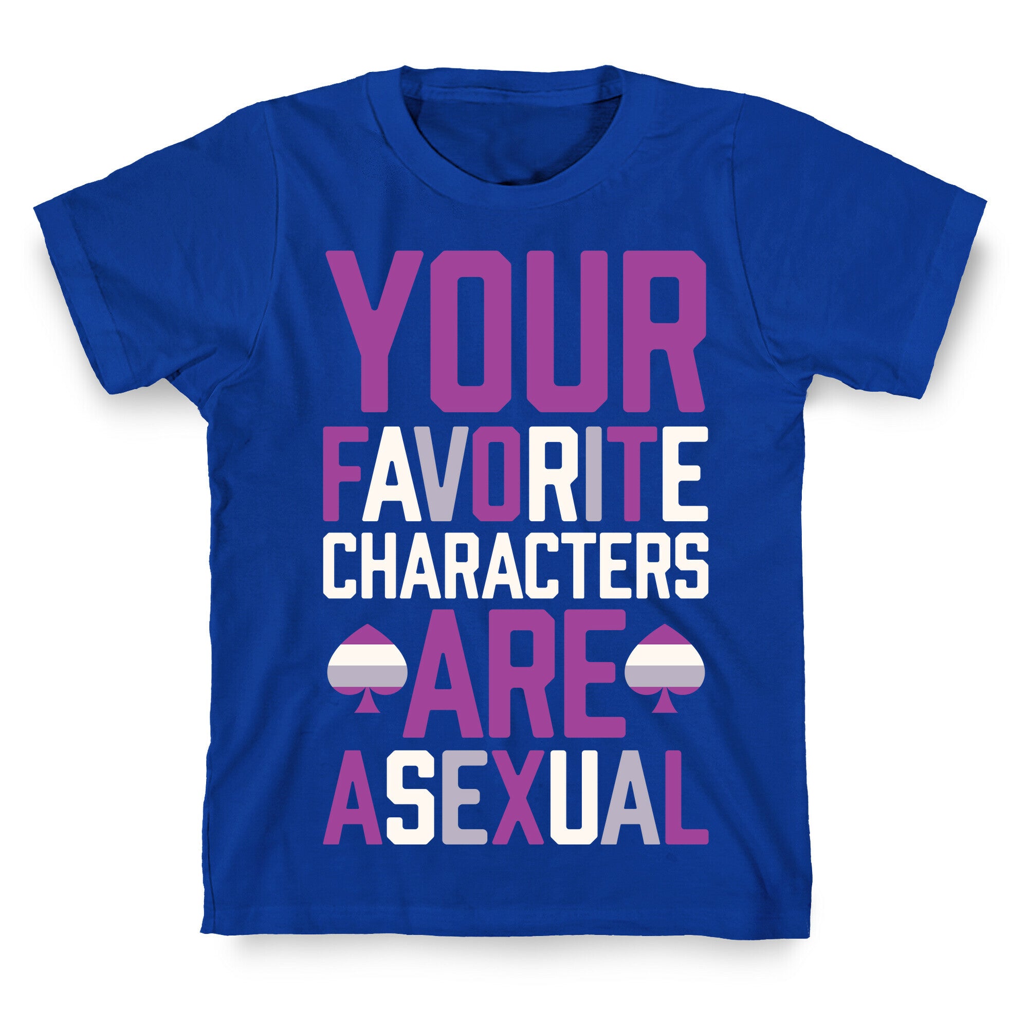 Your Favorite Characters Are Asexual T-Shirt