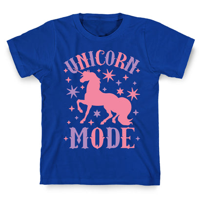 Unicorn Mode T-Shirt