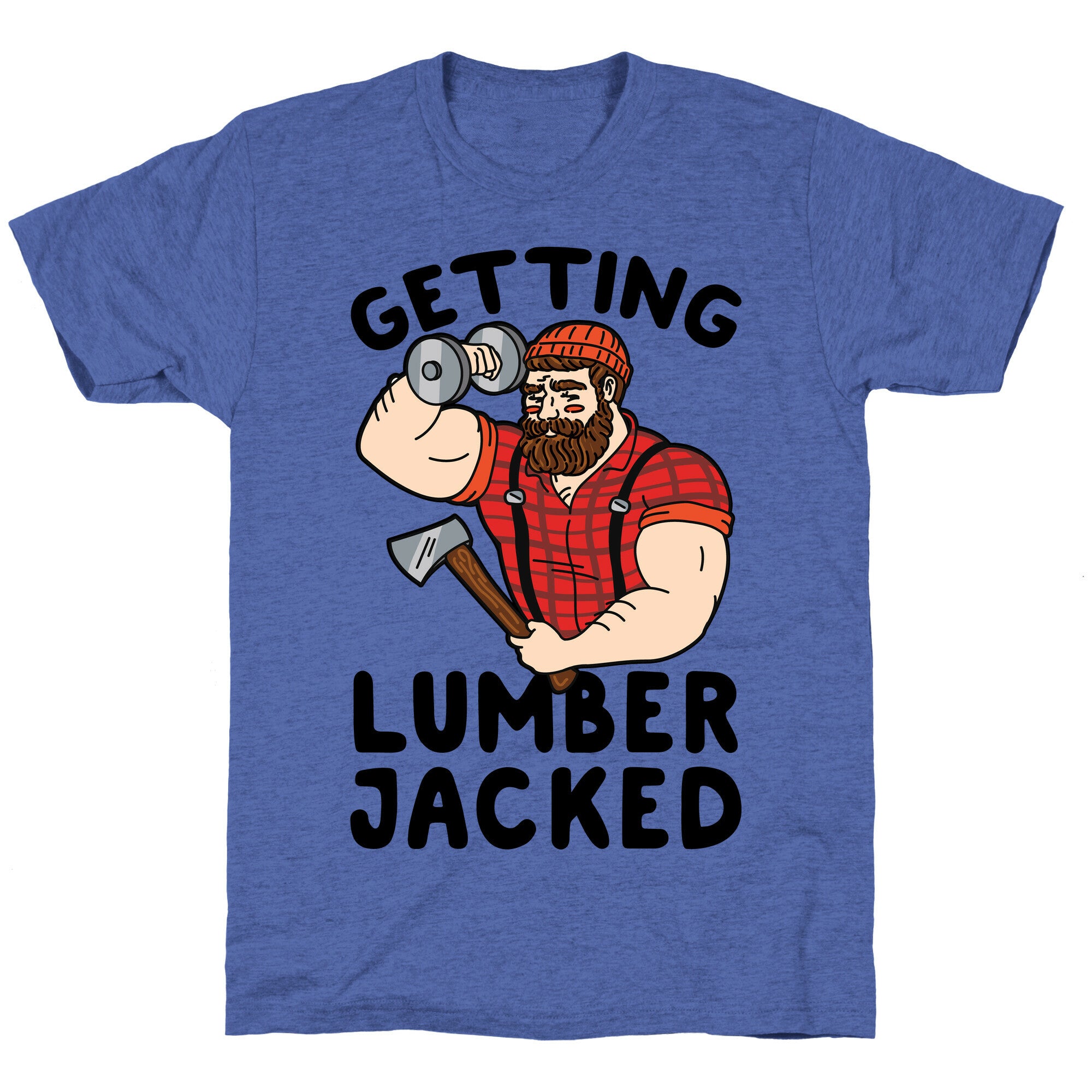 Getting Lumberjacked Unisex Triblend Tee