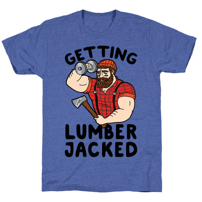 Getting Lumberjacked Unisex Triblend Tee