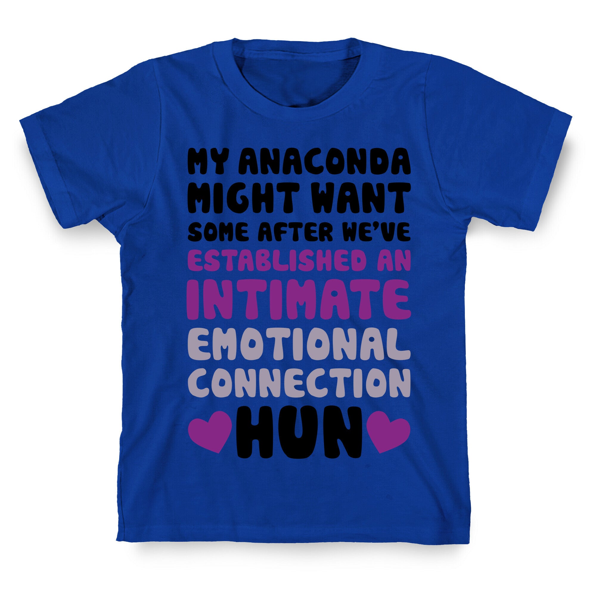 My Anaconda Might Want Some T-Shirt