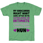 My Anaconda Might Want Some Unisex Triblend Tee